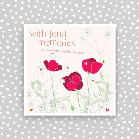 With fond memories of someone dearly missed Greeting Card (CB260)