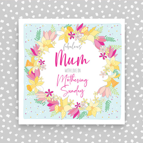 To My Fabulous Mum On Mothering Sunday  (G47)