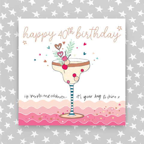 Happy 40th Birthday - Your day to shine Greeting Card (MA18)