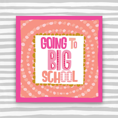 Going to Big School Pink Greeting Card (TF126)