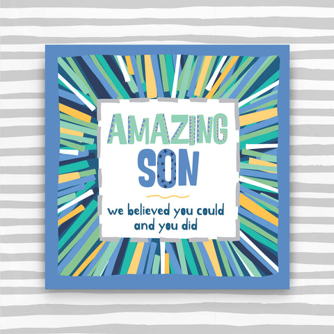 Amazing Son Greeting Card - we believed you could and you did (TF133)