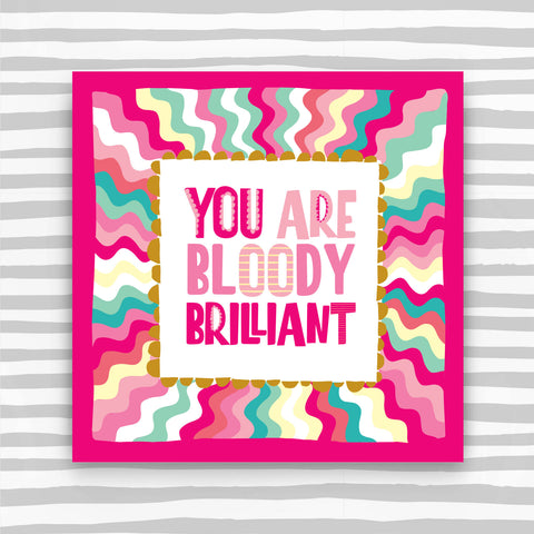 You are bloody Brilliant Greeting Card (TF141)