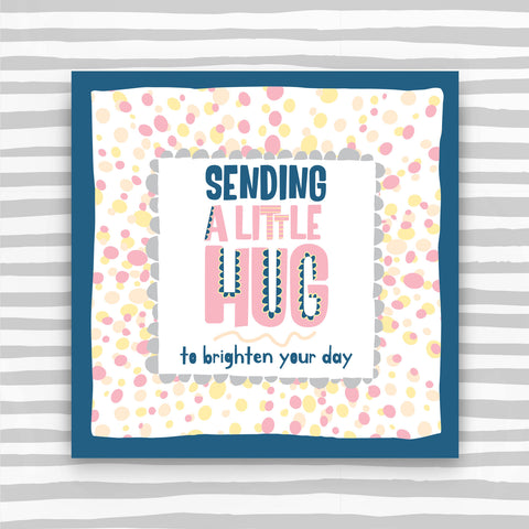 Sending A Little Hug to brighten your day Greeting Card (TF158)