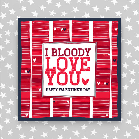 I bloody love you - Happy Valentine's Day (TF27)