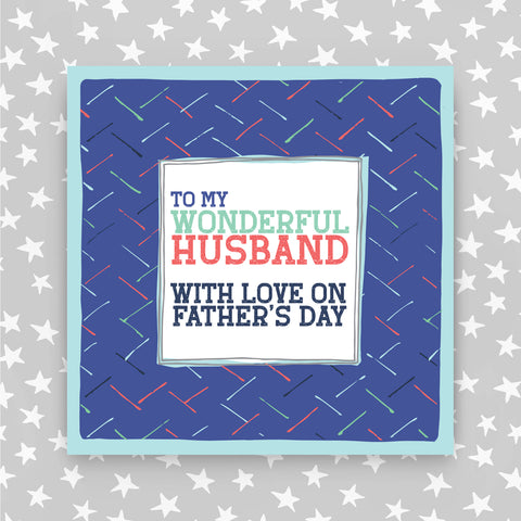 To my Wonderful Husband - Happy Father's  day (TF41)