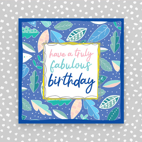 Have a Truly Fabulous Birthday - leaves on blue (TF75)