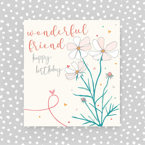 Wonderful Friend Happy Birthday - flowers  (A74)