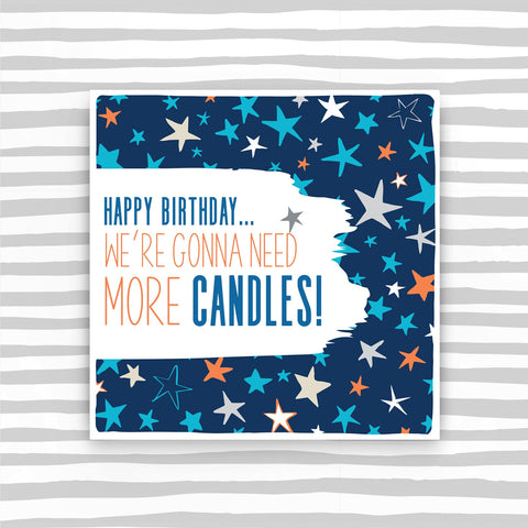 We're Gonna Need More Candles! Birthday Card (BS20)