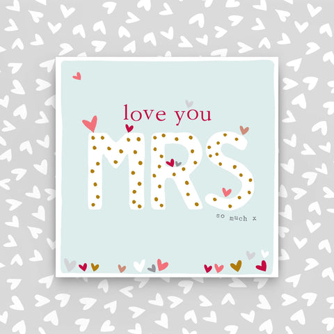 Love you Mrs (CB122)