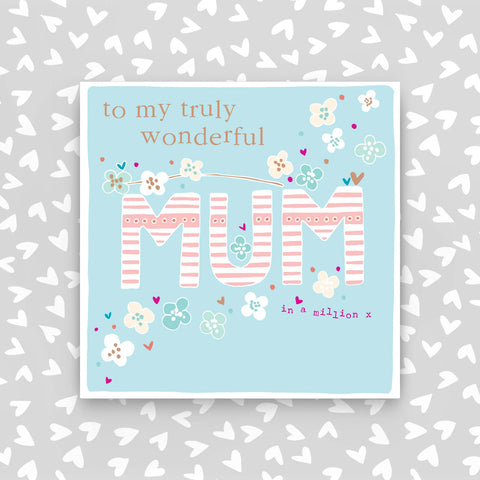 Truly Wonderful Mum in a million (CB127)