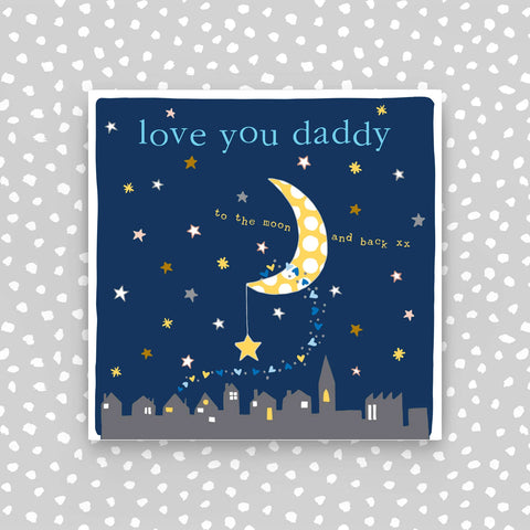 Love you Daddy to the moon and back (CB134)