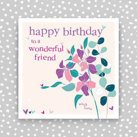 Happy Birthday Wonderful Friend - Flowers (FB136)