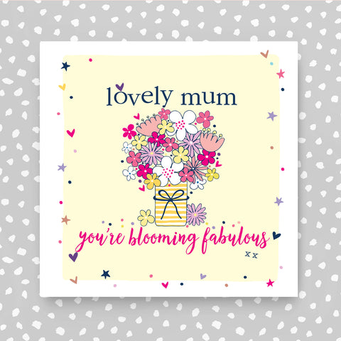Lovely Mum - you're blooming fabulous (GC24)